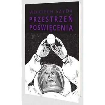 Przestrzeń poświęcenia - Wojciech Szyda