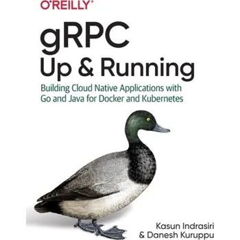 Technika gRPC: Up and Running - Indrasiri, Kasun