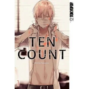 Ten Count. Bd.1 - Takarai, Rihito