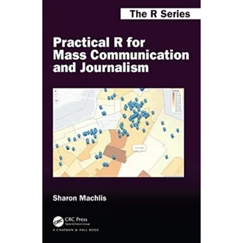 Technika Practical R for Mass Communication and Journalism - Machlis, Sharon