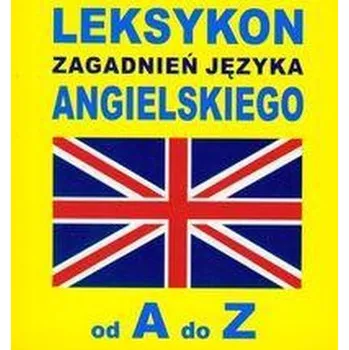 Cizí jazyk Leksykon zagadnień języka angielskiego A-Z