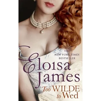 Too Wilde to Wed - Eloisa James