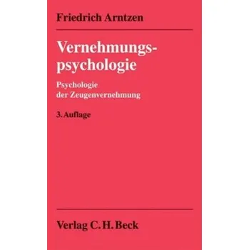 Vernehmungspsychologie - Arntzen, Friedrich