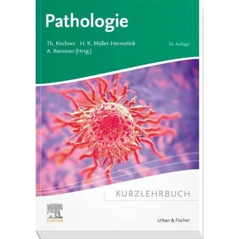 Kurzlehrbuch Pathologie - Kirchner, Thomas [DE] (2023, Brožovaná, Urban & Fischer/Elsevier)