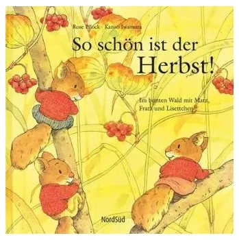Pohádka So schön ist der Herbst! - Pflock, Rose