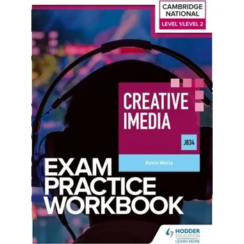 Cizí jazyk Level 1/Level 2 Cambridge National in Creative iMedia (J834) Exam Practice Workbook - Wells, Kevin