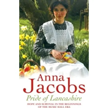 Literární biografie Pride of Lancashire - Jacobs, Anna