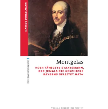 Literární biografie Montgelas - Marcus Junkelmann