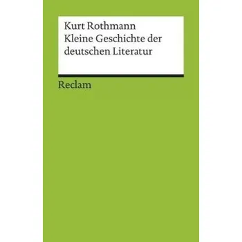 Německý jazyk Kleine Geschichte der deutschen Literatur - Rothmann, Kurt