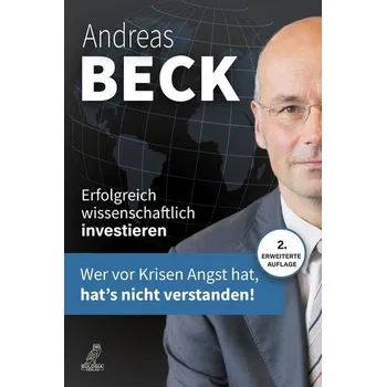 Erfolgreich wissenschaftlich investieren - Beck, Andreas