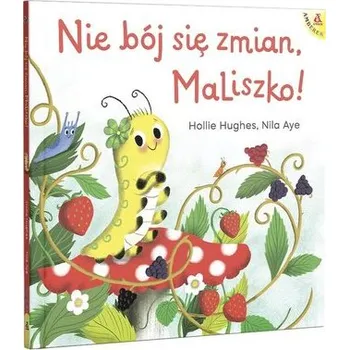 Pohádka Nie bój się zmian, MaLiszko! - Hughes, Hollie