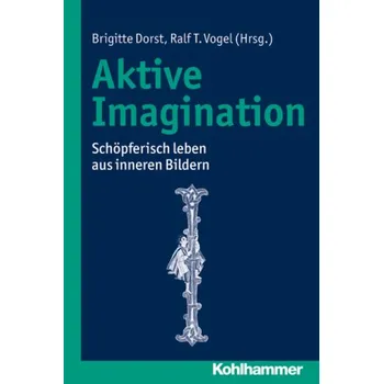 Aktive Imagination - Dorst, Brigitte