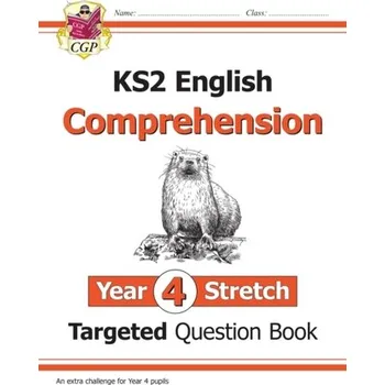 Cizí jazyk New KS2 English Targeted Question Book: Challenging Comprehension - Year 4 Stretch (with Answers) - CGP Books