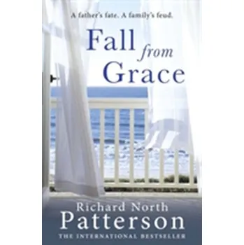 Fall from Grace - Richard North Patterson