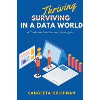Thriving in a Data World - Krishnan, Sangeeta