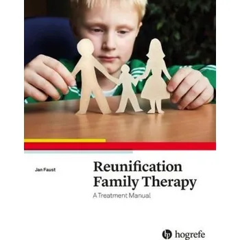 Reunification Family Therapy - Faust, Jan