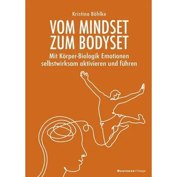 Vom Mindset zum Bodyset - Böhlke, Kristina