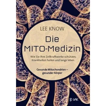 Die Mito-Medizin - Know, Lee