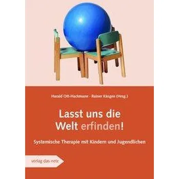 Lasst uns die Welt erfinden - Ott-Hackmann, Harald
