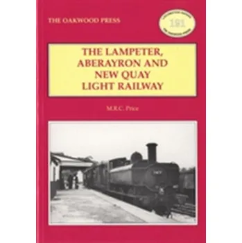 The Lampeter, Aberayron & New Quay Light Railway - Price, Matt