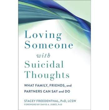 Loving Someone with Suicidal Thoughts - Freedenthal, Stacey (University of Denver, Colorado, USA)