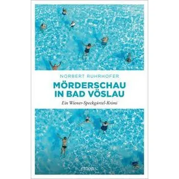 Mörderschau in Bad Vöslau - Ruhrhofer, Norbert
