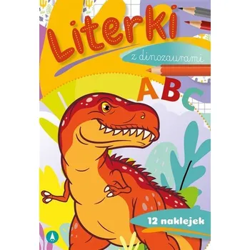 Literki z dinozaurami - Danuta Klimkiewicz, Maria Kwiecień Wydawnictwo Skrzat, Wiesław Drabik