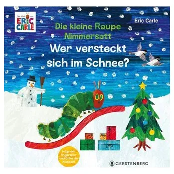 První čtění Die kleine Raupe Nimmersatt - Wer versteckt sich im Schnee? - Carle, Eric