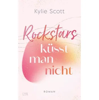 Rockstars küsst man nicht - Scott Kylie