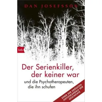 Literární biografie Der Serienkiller, der keiner war - Josefsson, Dan