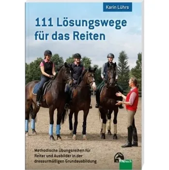 111 Lösungswege für das Reiten - Lührs, Karin