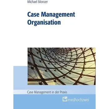 Case Management Organisation - Monzer, Michael