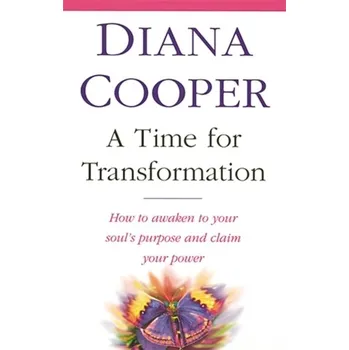 Populárně naučná literatura pro dospělé A Time For Transformation - Diana Cooper