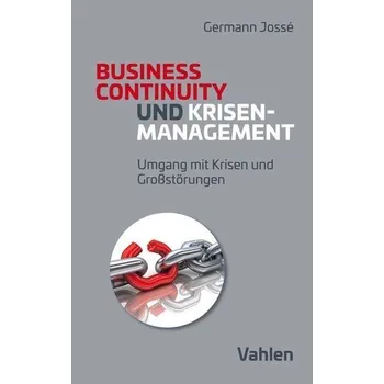 Krisenmanagement und Business Continuity - Jossé, Germann