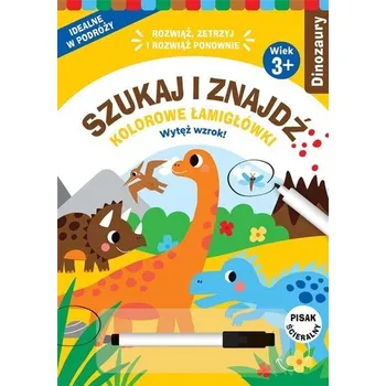 Hlavolam Szukaj i znajdź. Kolorowe łamigłówki. Dinozaury - praca zbiorowa