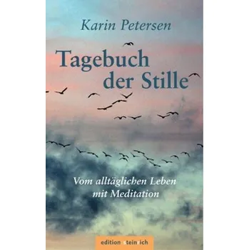 Literární biografie Tagebuch der Stille - Petersen, Karin