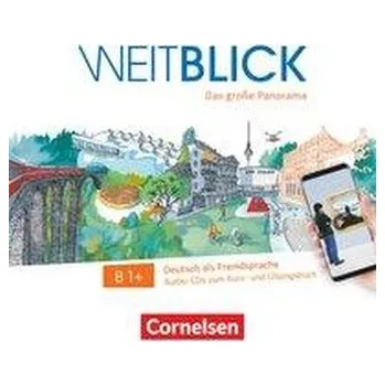 Německý jazyk Weitblick B1+ - Audio-CD