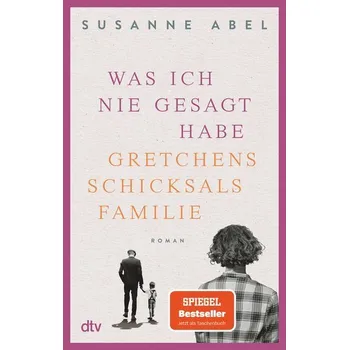 Was ich nie gesagt habe - Abel, Susanne