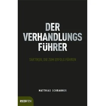 Der Verhandlungsführer - Matthias Schranner