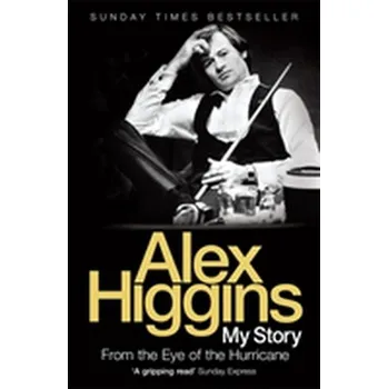 Literární biografie From the Eye of the Hurricane - Higgins, Alex