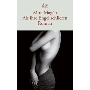 Als ihre Engel schliefen - Magén, Mira