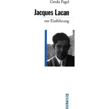 Jaques Lacan zur Einführung - Pagel, Gerda