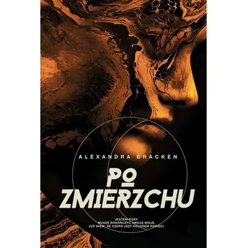 Mroczne umysły T.3 Po zmierzchu - Bracken Alexandra