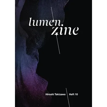 Umění Lumen Zine Heft 10: Hiroshi Takizawa - Jelinek, Sabine