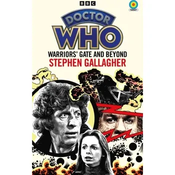 Kniha Doctor Who: Warriors' Gate and Beyond (Target Collection) - Stephen Gallagher
