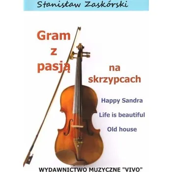 Hudební výchova Gram z pasją na skrzypcach Happy Sandra - Stanisław Zaskórski