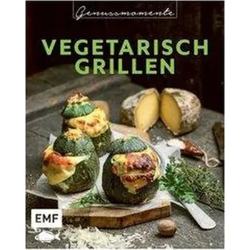 Genussmomente: Vegetarisch Grillen