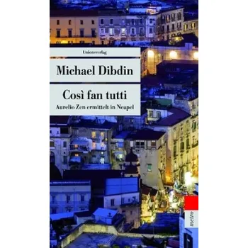 Così fan tutti - Michael Dibdin [DE] (2016, Brožovaná, Unionsverlag)