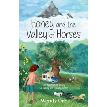 Honey and the Valley of Horses - Orr, Wendy