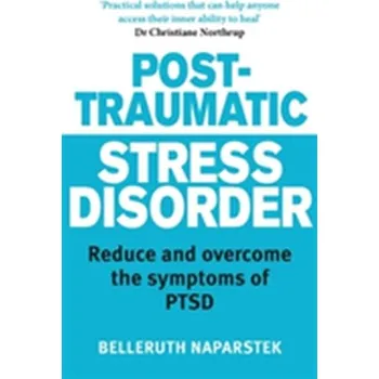 Post-Traumatic Stress Disorder - Naparstek, Belleruth